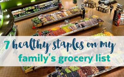 7 healthy foods I ALWAYS have in my kitchen (and on my grocery list)